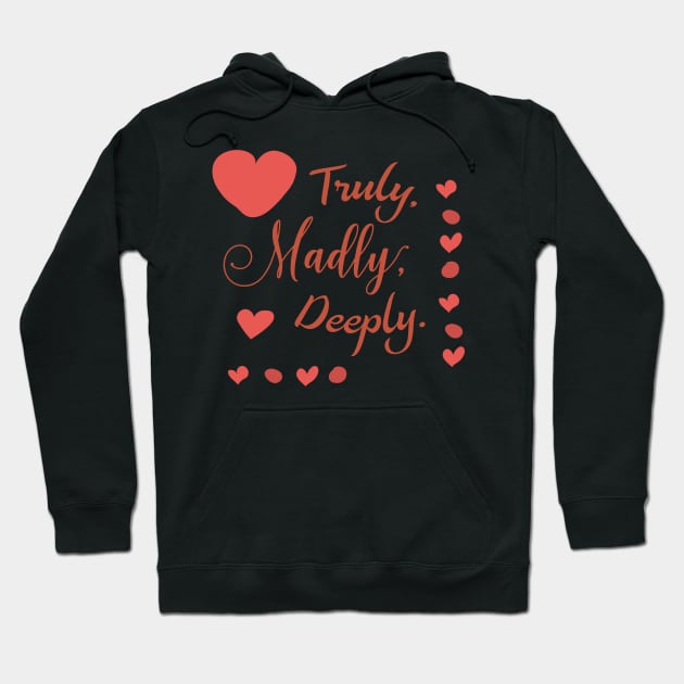 truly madly Hoodie by holidaystore